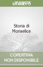 Storia di Monselice libro