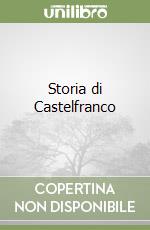 Storia di Castelfranco libro