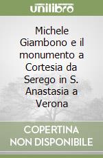 Michele Giambono e il monumento a Cortesia da Serego in S. Anastasia a Verona