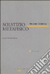 Solstizio metafisico libro di Comisso Giovanni Colusso A. (cur.)