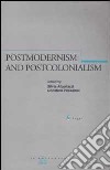 Postmodernism and postcolonialism. Proceedings of the Conference (Bologna, 5 October 2001) libro