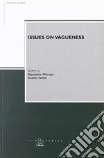 Issues of vagueness. Proceedings of the second Bologna Workshop libro