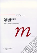 Florilegium artium. Scritti in memoria di Renato Polacco