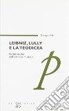 Leibniz, Lully e la teodicea. Forme etiche dell'armonia musicale libro