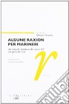 Algune raxion per marineri. Un manuale veneziano del secolo XV per gente di mare libro di Pittarello O. (cur.)