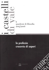 La profezia crocevia di saperi