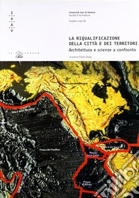 La riqualificazione della città e dei territori. Architetture e scienze a confronto libro