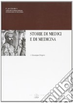 Storie di medici e di medicina. Ediz. illustrata