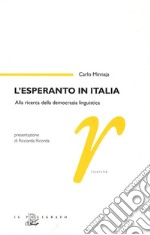 L'esperanto in Italia. Alla ricerca della democrazia linguistica libro