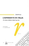 L'esperanto in Italia. Alla ricerca della democrazia linguistica libro di Minnaja Carlo