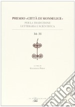 Premio «Città di Monselice» per la traduzione letteraria e scientifica vol. 34-35. Vol. 24 libro