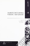 Marguerite Duras. Visioni veneziane libro di Bertola C. (cur.) Melon E. (cur.)