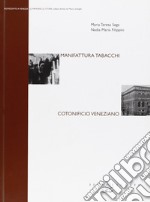 Manifattura tabacchi. Cotonificio veneziano