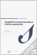 Giuseppe Gioachino Belli poeta, linguista