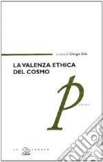 La valenza ethica del cosmo libro