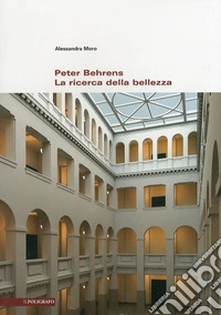 Peter Behrens. La ricerca della bellezza