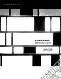 Paolo Bornello. Works in progress. Ediz. illustrata libro