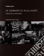 Le giornate di villa Giusti. Storia di un armistizio libro