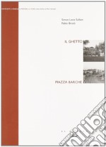 Il ghetto. Piazza barche libro