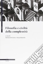 Filosofia e civiltà della complessità libro