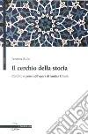 Il cerchio della storia. Conflitti e paure nell'opera di Amitav Ghosh libro di Zullo Federica