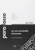 Per una concettualità del presente libro