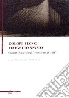 Colore segno progetto spazio. Giuseppe Mazzariol e gli «incontri con gli artisti» libro