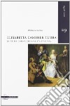 Elisabetta Caminer Turra. La prima donna giornalista italiana libro di Liuccio M. (cur.)