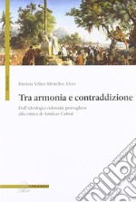 Tra armonia e contraddizione. Dall'ideologia coloniale portoghese alla critica di Amílcar Cabral