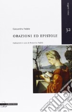 Orazioni ed epistole. Ediz. multilingue libro