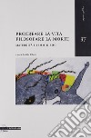 Procreare la vita, filosofare la morte. Maternità e femminismo libro