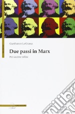 Due passi in Marx. Per uscirne infine libro