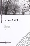 Romano Guardini. Presenza e attesa dell'uomo libro