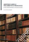 Aristide Gabelli tra diritto e pedagogia. Il fondo Gabelli della Biblioteca universitaria di Padova libro