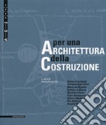 Per una architettura della costruzione libro