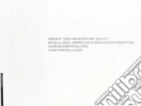 Workshop «Touch fair architectture» 2010-2011