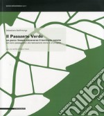 Il passante verde. Un parco lineare attraverso il territorio veneto, dal piano paesaggistico alla realizzazione. Storia di un progetto libro