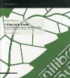 Il passante verde. Un parco lineare attraverso il territorio veneto, dal piano paesaggistico alla realizzazione. Storia di un progetto libro