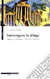 Interrogare la sfinge. Immagini di Platone in Nietzsche (1881-1887) libro di Ghedini Francesco