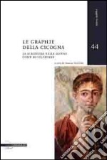 Le graphie della cicogna. La scrittura delle donne come ri-velazione. Con DVD libro