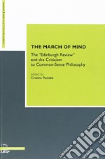 The march of mind. The «Edinburg review» and the criticism to common-sense philosophy libro