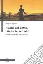 Nudità del senso, nudità del mondo. L'ontologia aperta di Jean-Luc Nancy libro