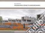 Archeologia e progetto contemporaneo libro