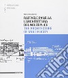 Raffaele Panella. L'architettura del molteplice. Ediz. italiana e inglese libro di Cantarelli Riccarda