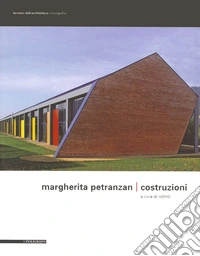 Margherita Petranzan. Costruzioni. Ediz. illustrata libro