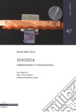 Dividua. Femminismo e cittadinanza libro