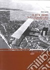 Le ali di Venezia. Nascita e sviluppo dell'aviazione nel Novecento lagunare libro di Lando Pietro