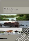 Il Delta del Po. Progetti e scenari sostenibili libro