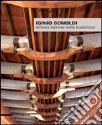 Iginio Bonoldi. Dimore italiane nella tradizione libro