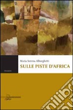 Sulle piste d'Africa